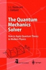 Cover: The Quantum Mechanics Solver - Springer