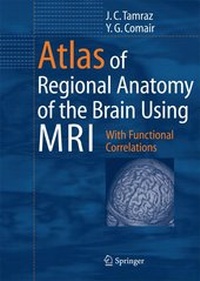 Enlarge image Cover: Atlas of Regional Anatomy of the Brain Using MRI - Springer