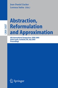 Enlarge image Cover: Abstraction, Reformulation and Approximation - Springer