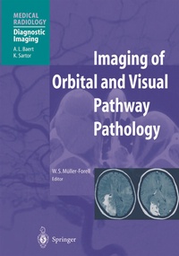 Abbildung von: Imaging of Orbital and Visual Pathway Pathology - Springer