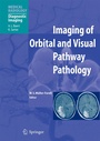 Cover: Imaging of Orbital and Visual Pathway Pathology - Springer