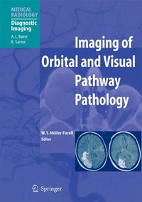 Enlarge image Cover: Imaging of Orbital and Visual Pathway Pathology - Springer