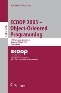 Enlarge image Cover: ECOOP 2005 - Object-Oriented Programming - Springer