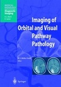 Cover: Imaging of Orbital and Visual Pathway Pathology - Springer