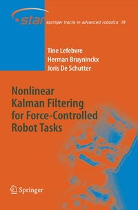Enlarge image Cover: Nonlinear Kalman Filtering for Force-Controlled Robot Tasks - Springer