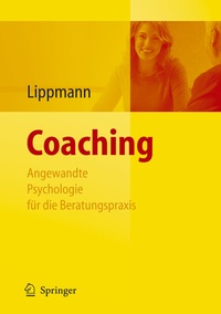 Bild vergrößern Bild: Coaching - Angewandte Psychologie für die Beratungspraxis - Springer