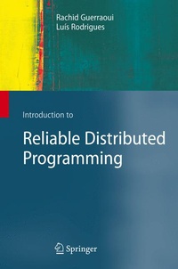 Enlarge image Cover: Introduction to Reliable Distributed Programming - Springer