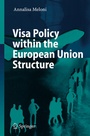Cover: Visa Policy within the European Union Structure - Springer