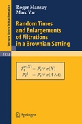 Cover: Random Times and Enlargements of Filtrations in a Brownian Setting - Springer