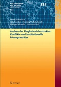 Cover: Ausbau der Flughafenstruktur: Konflikte und institutionelle L&ouml;sungsans&auml;tze - Springer