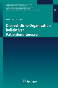 Abbildung von: Die rechtliche Organisation kollektiver Patienteninteressen - Springer