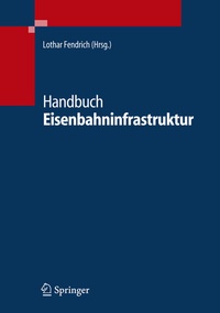 Abbildung von: Handbuch Eisenbahninfrastruktur - Springer