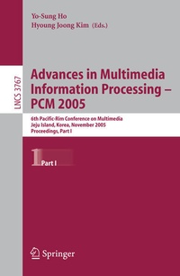 Enlarge image Cover: Advances in Multimedia Information Processing - PCM 2005 - Springer