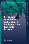 Abbildung von: Der Zugang zu Nothäfen und sonstigen Notliegeplätzen für Schiffe in Seenot - Springer