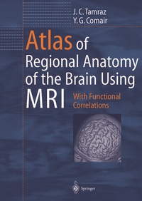 Abbildung von: Atlas of Regional Anatomy of the Brain Using MRI - Springer