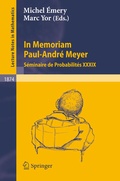 Cover: In Memoriam Paul-Andr&eacute; Meyer - S&eacute;minaire de Probabilit&eacute;s XXXIX - Springer