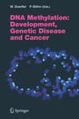 Cover: DNA Methylation: Development, Genetic Disease and Cancer - Springer