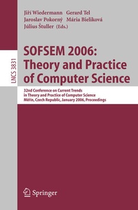 Enlarge image Cover: SOFSEM 2006: Theory and Practice of Computer Science - Springer