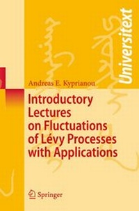 Enlarge image Cover: Introductory Lectures on Fluctuations of Lévy Processes with Applications - Springer