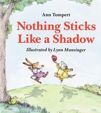 Enlarge image Cover: Nothing Sticks Like a Shadow - Houghton Mifflin (Trade)