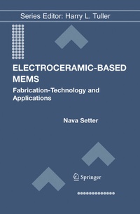 Enlarge image Cover: Electroceramic-Based MEMS - Springer Science+Business Media