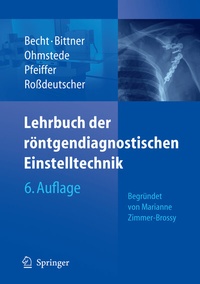Abbildung von: Lehrbuch der röntgendiagnostischen Einstelltechnik - Springer