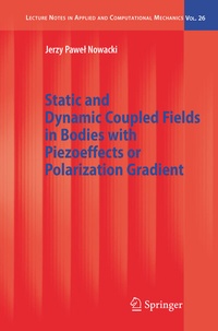 Abbildung von: Static and Dynamic Coupled Fields in Bodies with Piezoeffects or Polarization Gradient - Springer
