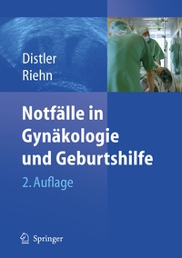 Abbildung von: Notfälle in Gynäkologie und Geburtshilfe - Springer