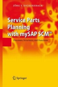 Enlarge image Cover: Service Parts Planning with mySAP SCMT - Springer