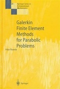 Cover: Galerkin Finite Element Methods for Parabolic Problems - Springer