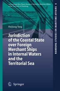 Abbildung von: Jurisdiction of the Coastal State over Foreign Merchant Ships in Internal Waters and the Territorial Sea - Springer