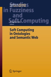 Enlarge image Cover: Soft Computing in Ontologies and Semantic Web - Springer