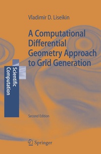 Enlarge image Cover: A Computational Differential Geometry Approach to Grid Generation - Springer