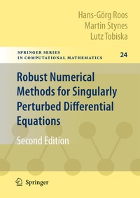 Enlarge image Cover: Robust Numerical Methods for Singularly Perturbed Differential Equations - Springer