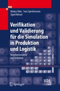 Cover: Verifikation und Validierung f&uuml;r die Simulation in Produktion und Logistik - Springer