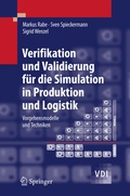 Cover: Verifikation und Validierung f&uuml;r die Simulation in Produktion und Logistik - Springer