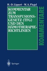 Abbildung von: Kommentar zum Transfusionsgesetz (TFG) und den Hämotherapie-Richtlinien - Springer