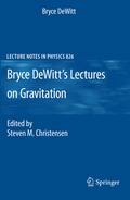 Cover: Bryce DeWitt's Lectures on Gravitation - Springer