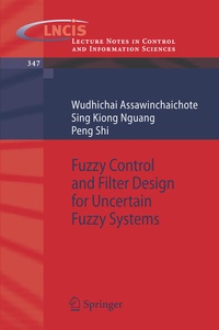 Enlarge image Cover: Fuzzy Control and Filter Design for Uncertain Fuzzy Systems - Springer