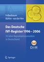 Bild: Das Deutsche IVF - Register 1996 - 2006 - Springer