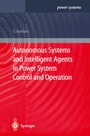 Cover: Autonomous Systems and Intelligent Agents in Power System Control and Operation - Springer