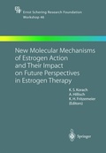 Cover: New Molecular Mechanisms of Estrogen Action and Their Impact on Future Perspectives in Estrogen Therapy - Springer