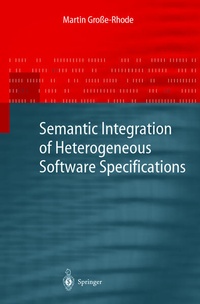 Enlarge image Cover: Semantic Integration of Heterogeneous Software Specifications - Springer