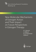 Cover: New Molecular Mechanisms of Estrogen Action and Their Impact on Future Perspectives in Estrogen Therapy - Springer