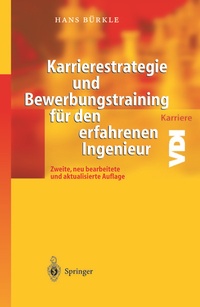 Abbildung von: Karrierestrategie und Bewerbungstraining für den erfahrenen Ingenieur - Springer