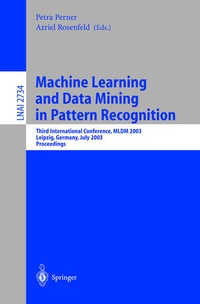 Enlarge image Cover: Machine Learning and Data Mining in Pattern Recognition - Springer