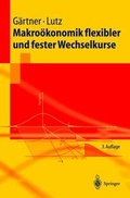 Cover: Makro&ouml;konomik flexibler und fester Wechselkurse - Springer