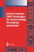 Cover: Entwurf analoger CMOS Schaltungen f&uuml;r extrem niedrige Versorgungsspannungen - Springer