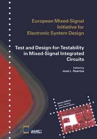 Enlarge image Cover: Test and Design-for-Testability in Mixed-Signal Integrated Circuits - Springer