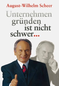 Abbildung von: Unternehmen gründen ist nicht schwer ? - Springer